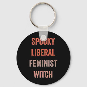 Spooky Liberal Feminist Witch Funny Halloween Outf Key Ring