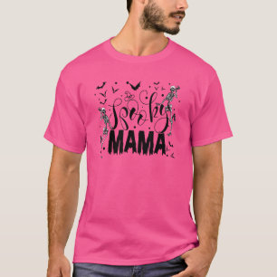Spooky Mama Dancing Skeleton Halloween Mama T-Shirt