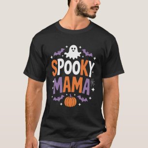 Spooky Mama Fun Ghost Mum Life Halloween Family T-Shirt