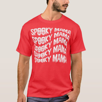 Spooky Mama Halloween Ghost Witchy Spooky Mum  T-Shirt