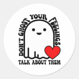 Spooky Mental Health Don't Ghost Your Feeling Hall Classic Round Sticker