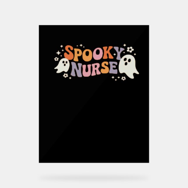 Spooky Nurse Classic T-Shirt Acrylic Sign (Front)
