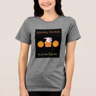 SPOOKY POOKIE by Sandra Boynton T-Shirt Tri-Blend Shirt