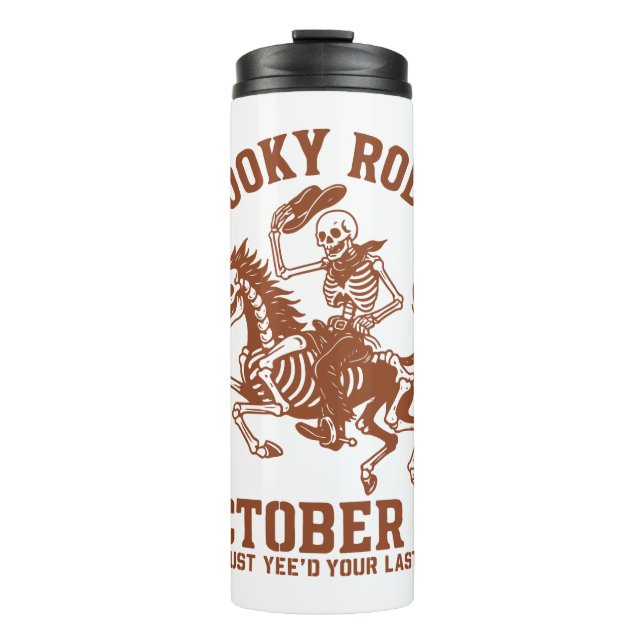 Spooky Rodeo Halloween October 31 Thermal Tumbler (Front)