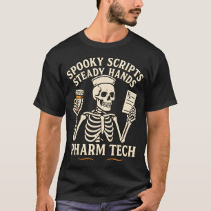 Spooky Scripts, Steady Hands — Pharm Tech Skeleton T-Shirt