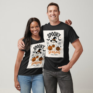 Spooky season full time fun T-Shirt
