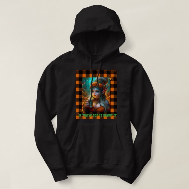 Spooky Season Hoodie – “If You’ve Got It, Haunt It (Design Front)