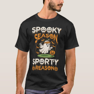 Spooky Season Sporty Reason Sports Halloween T-Shirt