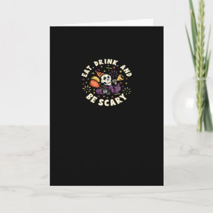 Spooky Skeleton Celebrating Halloween Eat Drink An Card