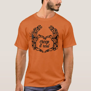 Spooky Skeleton Hands Creep It Real T-Shirt