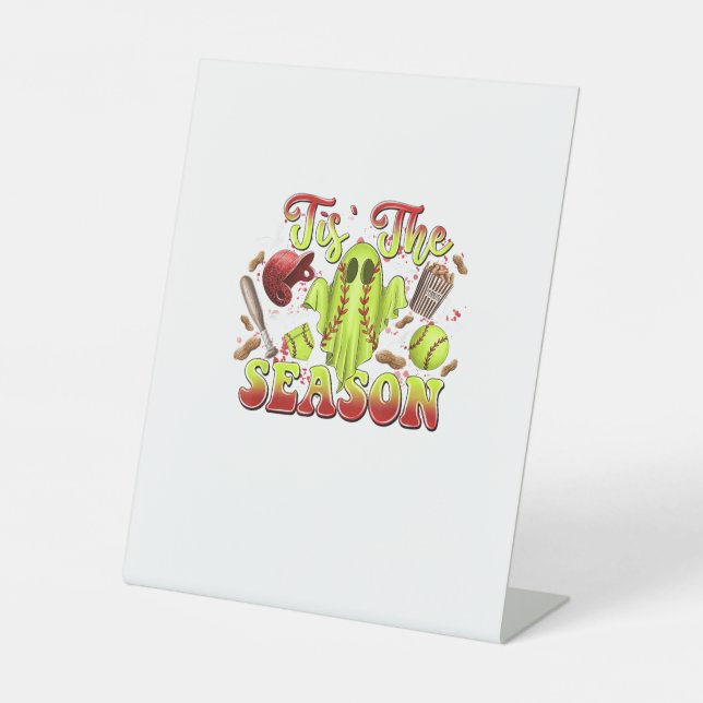 Spooky Softball Costume Funny Halloween Tis The Se Pedestal Sign (Front)