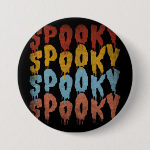 SPOOKY SPOOKY HALLOWEEN 7.5 CM ROUND BADGE