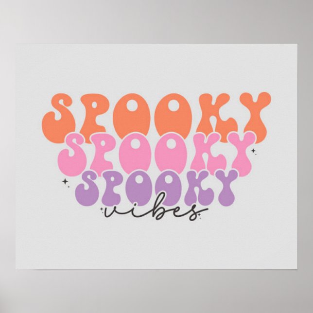Spooky Spooky Spooky Vibes Poster (Front)