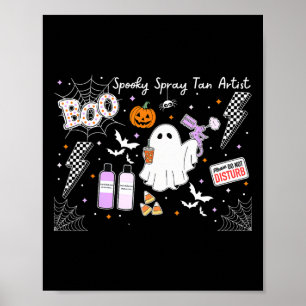 Spooky Spray Tan Artist Ghost Halloween Tanning Be Poster