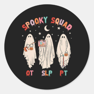 Spooky Squad Slp Ot Pt Ghost Occupational Therapy  Classic Round Sticker