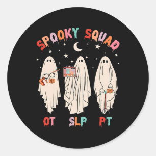 Spooky Squad Slp Ot Pt Ghost Occupational Therapy Classic Round Sticker