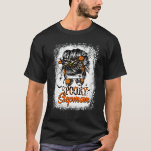 Spooky Stepmom For Halloween Messy Bun Mum Monster T-Shirt