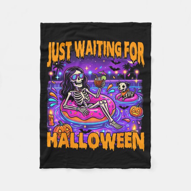 Spooky Summer Skeleton Funny Waiting For Halloween Fleece Blanket (Front)