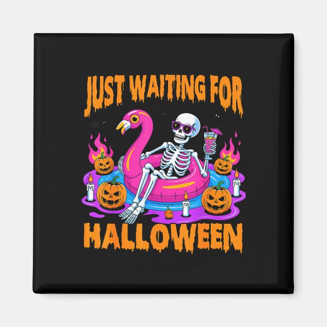 Spooky summer skeleton funny waiting for halloween magnet (Front)
