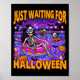 Spooky Summer Skeleton Funny Waiting For Halloween Poster