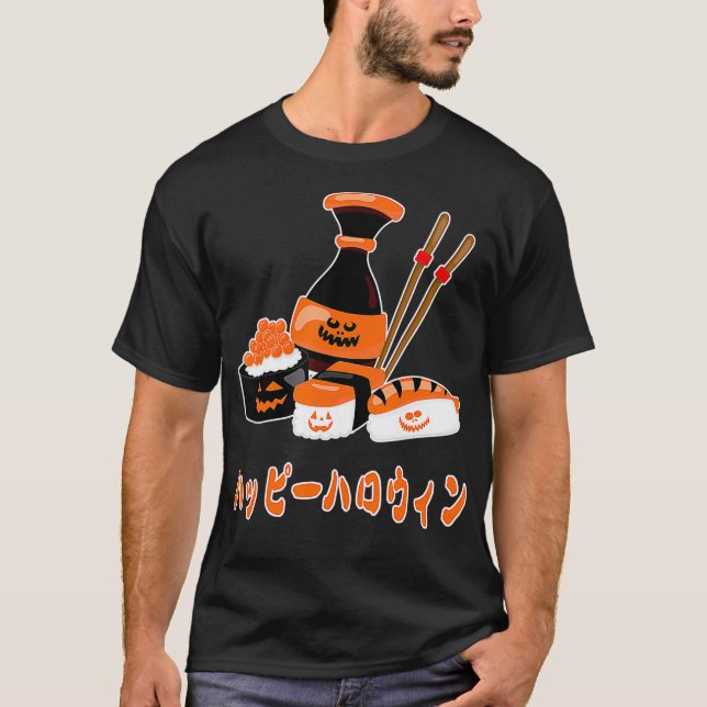 Spooky Sushi Happy Halloween in Japanese Sashimi T-Shirt (Front)