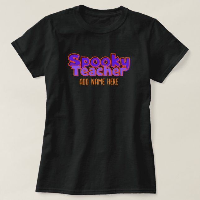Spooky Teacher Custom Name Halloween T-shirt (Design Front)