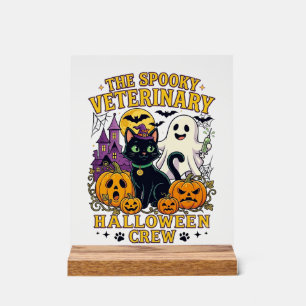 Spooky Veterinary Halloween Crew Black Cat Ghost P Acrylic Sign