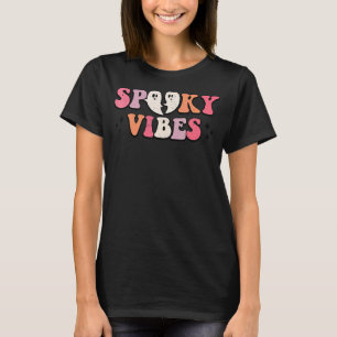 Spooky Vibes Cute Halloween Hot Ghoul Ghost Vibes  T-Shirt