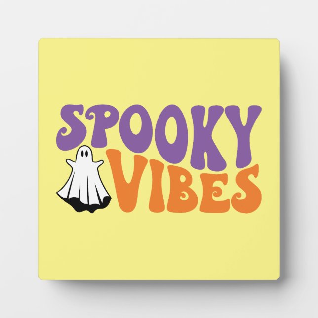 Spooky Vibes - Funny Halloween Ghost Plaque (Front)