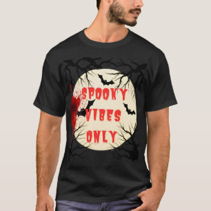 Spooky Vibes Only Halloween Bat and Blood Splatter T-Shirt