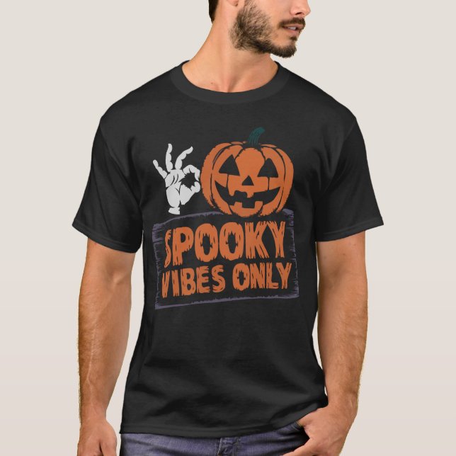Spooky Vibes Only Halloween Pumpkin and Skeleton  T-Shirt (Front)