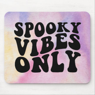 Spooky Vibes Only Mouse Mat