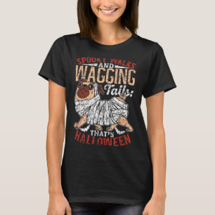 Spooky Walks And Wagging Tails_ Thats Halloween T-Shirt