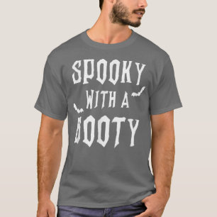 Spooky With A Booty Halloween Apparel T-Shirt
