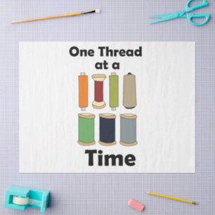 Spools Of Thread One Thread At A Time Tissue Paper