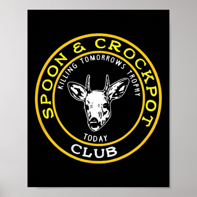 Spoon And Crockpot Club Funny Hunting Design  Poster (Front)