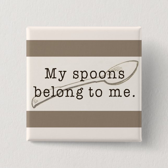 Spoonie Affirmation Button (Front)