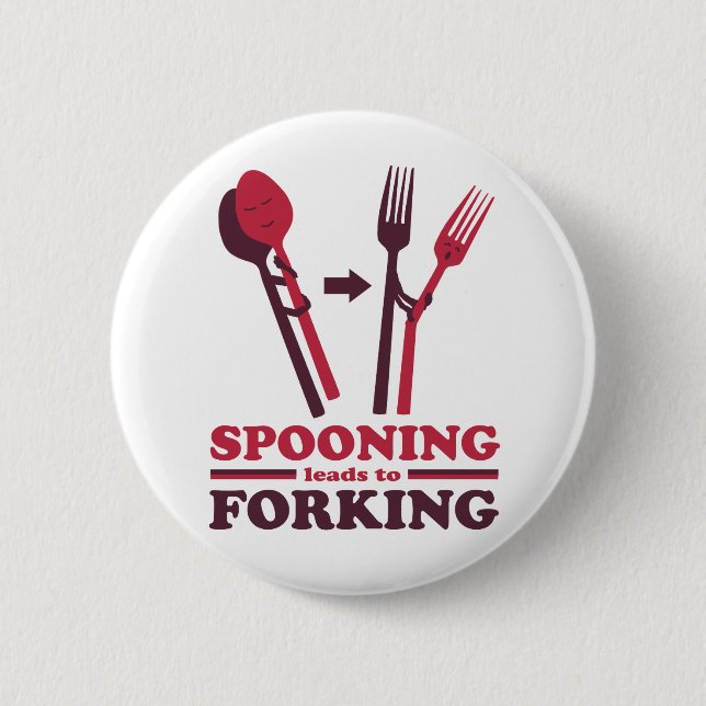 Spooning Leads to Forking Love Fun Buttons (Front)