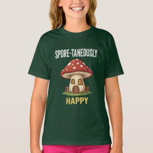Spore-Taneously Happy Funny Cottagecore Mushroom T-Shirt