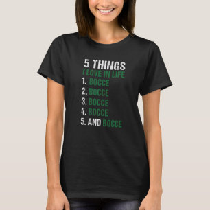 Sport 5 Things I Love In Life Bocce Premium T-Shirt