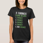 Sport 5 Things I Love In Life Cricket_1 T-Shirt<br><div class="desc">Sport 5 Things I Love In Life Cricket_1</div>
