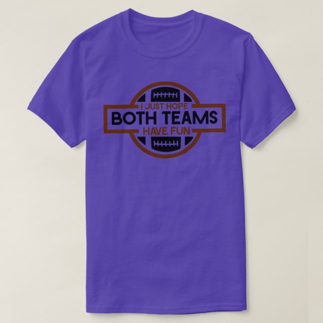 SPORT Both Teams Have Fun T-Shirt (Design Front)