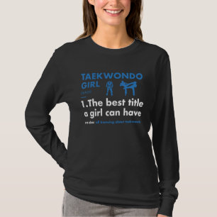 Sport Girl Definition Taekwondo 1 T-Shirt