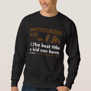 Sport Kid Definition Motocross Sweatshirt
