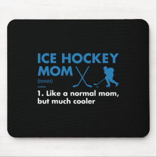 Sport Mum Definition Ice Hockey  Mouse Mat
