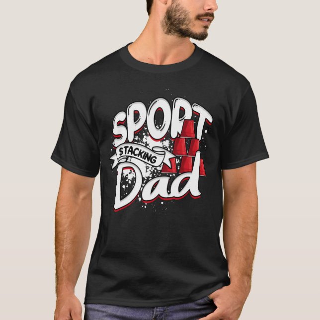 Sport Stacking Dad Speed Stacker Sport Stacking re T-Shirt (Front)