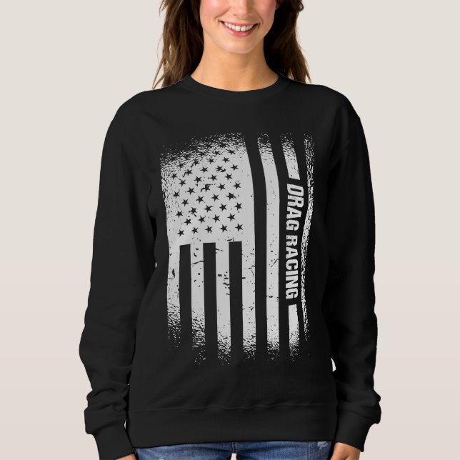 Sport Us Flag Drag Racing  6 Sweatshirt (Front)