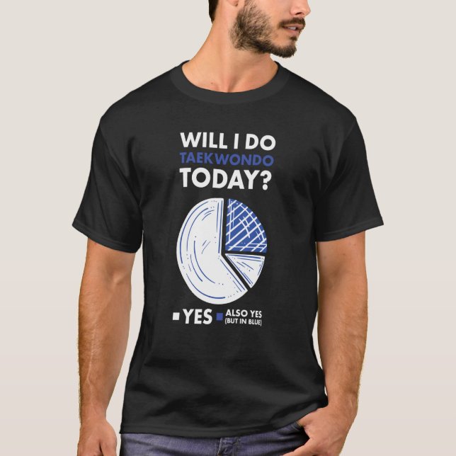 Sport Will I Do Taekwondo T-Shirt (Front)