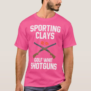 Sporting Clays Golf With A Shotgun Sporting Clay S T-Shirt
