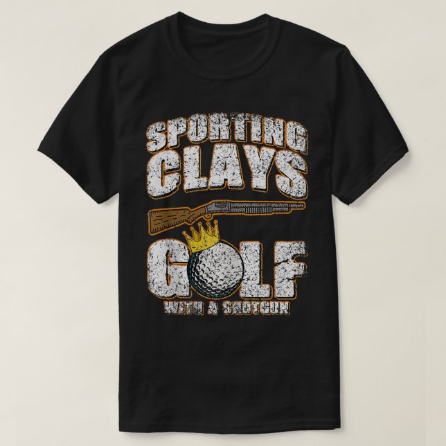 Sporting Clays Golf With A Shotgun Trap Pull Clay  T-Shirt (Design Front)